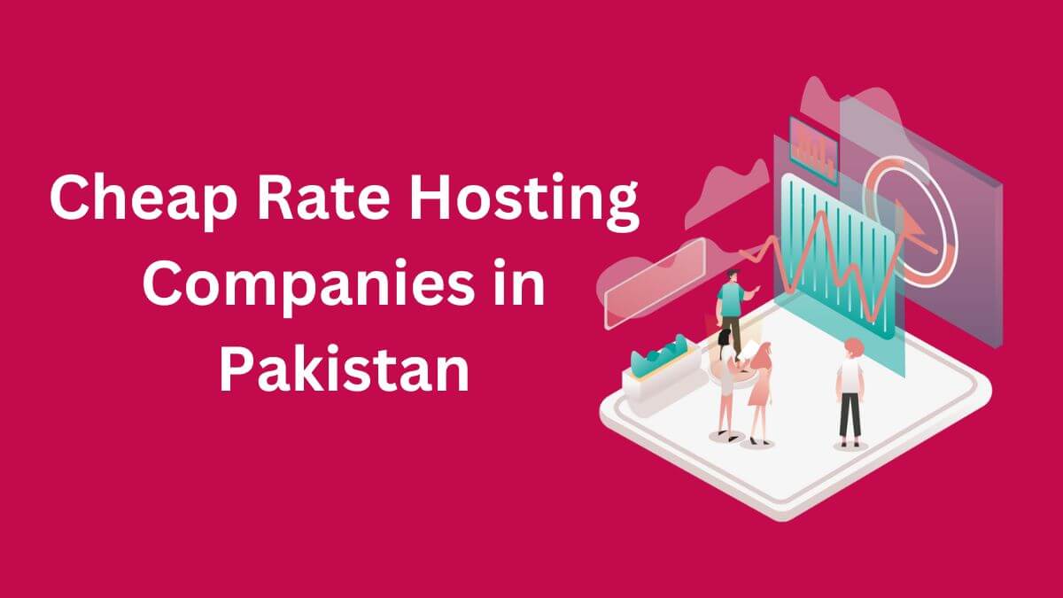 cheap-rate-hosting-companies-in-pakistan-best-providers